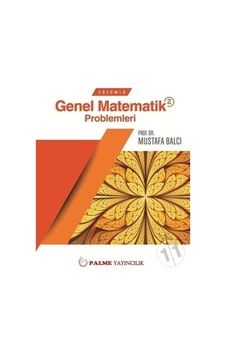 Palme Yayınevi Çözümlü Genel Matematik Problemleri 2 Palme Yayınevi Çözümlü Genel Matematik Problemleri 2