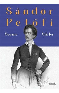 Sandor Petöfi - Seçme Şiirler - Sandor Petofi - Everest Yayınları