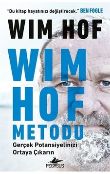 Wim Hof Metodu: Gerçek Potansiyelinizi Ortaya Çıkarın - Wim Hof