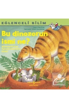 Bu Dinozorun Ismi Ne? / Eğlenceli Bilim / Imke Rudel Bu Dinozorun Ismi Ne? / Eğlenceli Bilim / Imke Rudel