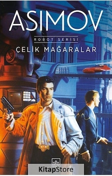 Kitapstore Çelik Mağaralar / Isaac Asimov