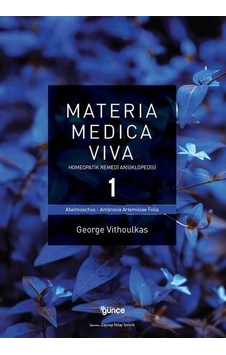 Materia Medica Viva 1: Homeopatik Remedi Ansiklopedisi A
