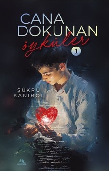 Cana Dokunan Oykuler - 1 - Şükrü Kanıbol - Meneviş Yayınları Cana Dokunan Oykuler - 1 - Şükrü Kanıbol - Meneviş Yayınları
