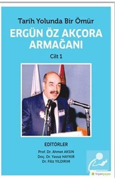 Cilt 1-Ergün Öz Akçaora Armağını - Ahmet Aksın - Yavuz Haykır - Hiperlink Cilt 1-Ergün Öz Akçaora Armağını - Ahmet Aksın - Yavuz Haykır - Hiperlink