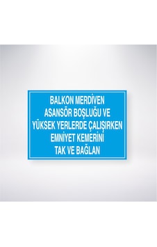 Balkon Merdiven Asansör Boşluğu Ve Yüksek Yerlerde Çalışırken Emniyet Kemerini Tak Ve Bağlan 21x28 Arkası Yapışkanlı Sticker Balkon Merdiven Asansör Boşluğu Ve Yüksek Yerlerde Çalışırken Emniyet Kemerini Tak Ve Bağlan 21x28 Arkası Yapışkanlı Sticker