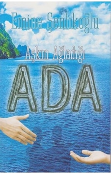 Aşkın Ağladığı Ada - Emine Şenlikoğlu - Mektup Yayınları Aşkın Ağladığı Ada - Emine Şenlikoğlu - Mektup Yayınları