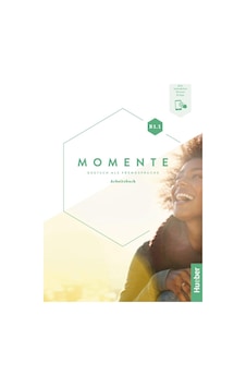 Momente B1.1 Arbeitsbuch Momente B1.1 Arbeitsbuch