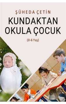 Kundaktan Okula Çocuk / Şüheda Çetin
