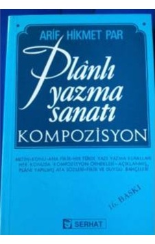 Kompozisyon Planlı Yazma Sanatı A.Hikmet Par 1997 Yılı Basım Kompozisyon Planlı Yazma Sanatı A.Hikmet Par 1997 Yılı Basım