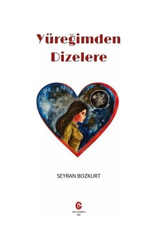 Yüreğimden Dizelere / Seyran Bozkurt Yüreğimden Dizelere / Seyran Bozkurt