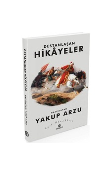 Destanlaşan  Hikayeler