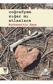 Coğrafyam Sığar Mı Atlaslara - Burhanettin Kaya - Nika Yayınevi Coğrafyam Sığar Mı Atlaslara - Burhanettin Kaya - Nika Yayınevi