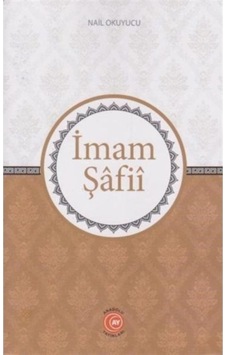 İmam Şafii - Nail Okuyucu - Anadolu Ay Yayınları İmam Şafii - Nail Okuyucu - Anadolu Ay Yayınları