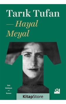 Hayal Meyal - Tarık Tufan - Doğan Kitap Hayal Meyal - Tarık Tufan - Doğan Kitap