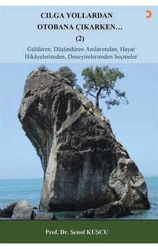 Cılga Yollardan Otobana Çıkarken 2 / Şenol Kuşcu Cılga Yollardan Otobana Çıkarken 2 / Şenol Kuşcu