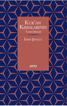 Kur'an Kıssalarının Tarihi Değeri - İdris Şengül - Otto