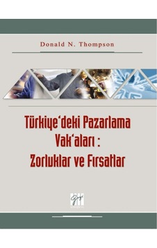 Türkiye'deki Pazarlama Vak'aları: Zorluklar ve Fırsatlar  - Donald Thompson  - Gazi Kitabevi