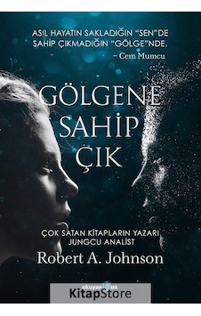 Gölgene Sahip Çık / Robert A. Johnson
