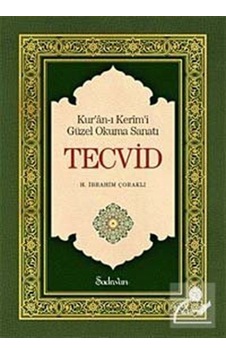 Tecvid-Kur'an-ı Kerimi Güzel ve Doğru Okuma Kılavuzu - H. İbrahim Çoraklı - Şadırvan Yayınları