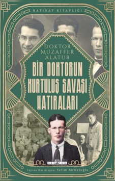 Bir Doktorun Kurtuluş Savaşı Hatıraları - Selim Ahmetoğlu - Timaş Yayınları