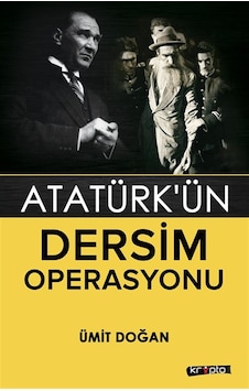 Atatürk'ün Dersim Operasyonu / Ümit Doğan