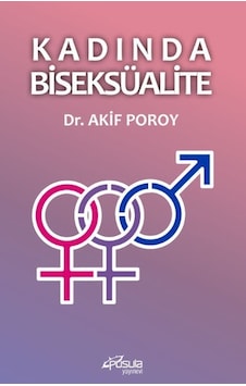 Kadında Biseksüalite - Akif Poroy - Pusula Yayınevi Kadında Biseksüalite - Akif Poroy - Pusula Yayınevi