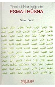 Risale-i Nur Işığında Esma-i Hüsna - Gülşen Gazel - Gündönümü Yayınları Risale-i Nur Işığında Esma-i Hüsna - Gülşen Gazel - Gündönümü Yayınları