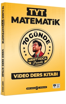 70 Günde TYT Matematik Video Ders Kitabı Mert Hoca 70 Günde TYT Matematik Video Ders Kitabı Mert Hoca
