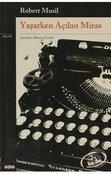 Yaşarken Açılan Miras Robert Musil - Yapı Kredi Yayınları Yaşarken Açılan Miras Robert Musil - Yapı Kredi Yayınları