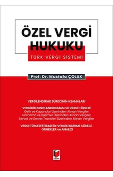 Özel Vergi Hukuku Türk Vergi Sistemi Mustafa Çolak Özel Vergi Hukuku Türk Vergi Sistemi Mustafa Çolak