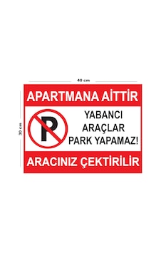 Metal Apartmana Aittir Yabancı Araçlar Park Yapamaz Aracınız Çektirilir 30cm X 40cm A3 Büyüklüğünde Metal Apartmana Aittir Yabancı Araçlar Park Yapamaz Aracınız Çektirilir 30cm X 40cm A3 Büyüklüğünde