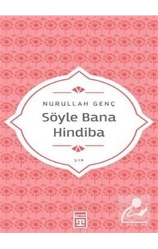 Söyle Bana Hindiba / Prof. Dr. Nurullah Genç Söyle Bana Hindiba / Prof. Dr. Nurullah Genç