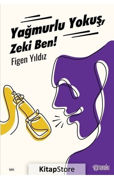 Yağmurlu Yokuş Zeki Ben! - Figen Yıldız - Romanoku yayınları Yağmurlu Yokuş Zeki Ben! - Figen Yıldız - Romanoku yayınları