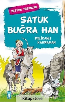 Satuk Buğra Han - Delikanlı- Genç Timaş Satuk Buğra Han - Delikanlı- Genç Timaş
