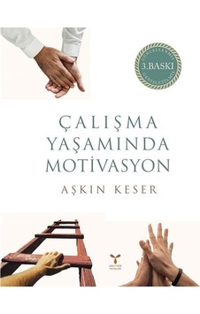 Çalışma Yaşamında Motivasyon / Aşkın Keser