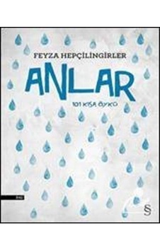 Anlar-101 Kısa Öykü - Feyza Hepçilingirler - Everest Yayınları Anlar-101 Kısa Öykü - Feyza Hepçilingirler - Everest Yayınları