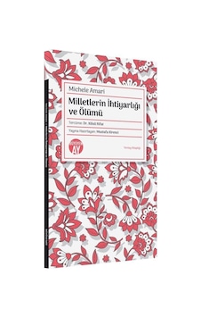 Milletlerin İhtiyarlığı ve Ölümü - Michele Amari - Büyüyenay Yayınları Milletlerin İhtiyarlığı ve Ölümü - Michele Amari - Büyüyenay Yayınları