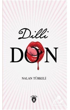 Dilli Don - Nalan Türkeli - Dorlion Yayınevi Dilli Don - Nalan Türkeli - Dorlion Yayınevi
