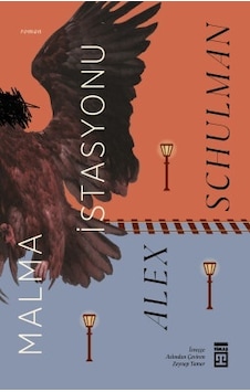 Malma İstasyonu - Alex Schulman - Timaş Yayınları Malma İstasyonu - Alex Schulman - Timaş Yayınları