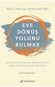 Eve Dönüş Yolunu Bulmak - MaryCatherine McDonald - Serenad Eve Dönüş Yolunu Bulmak - MaryCatherine McDonald - Serenad