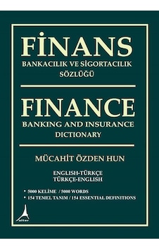 Finans Bankacılık Ve Sigortacılık Sözlüğü / Mücahit Özden Hun Finans Bankacılık Ve Sigortacılık Sözlüğü / Mücahit Özden Hun
