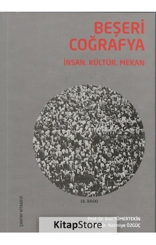 Beşeri Coğrafya / İnsan, Kültür, Mekan / Prof. Dr. Erol Tümert... Beşeri Coğrafya / İnsan, Kültür, Mekan / Prof. Dr. Erol Tümert...