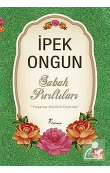 Sabah Pırıltıları / İpek Ongun Sabah Pırıltıları / İpek Ongun
