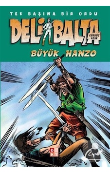 Deli Balta / Büyük Hanzo / Gürbüz Azak Deli Balta / Büyük Hanzo / Gürbüz Azak