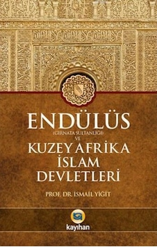 Endülüs Gırnata Sultanlığı Ve Kuzey Afrika Islam