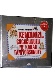 Kendinizi ve Çocuğunuzu Ne Kadar Tanıyorsunuz