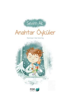 Anahtar Öyküler / Sevim Ak Anahtar Öyküler / Sevim Ak