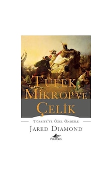 Tüfek Mikrop Ve Çelik - Jared Diamond - Pegasus Tüfek Mikrop Ve Çelik - Jared Diamond - Pegasus