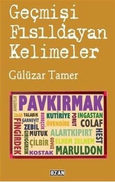 Geçmişi Fısıldayan Kelimeler / Gülüzar Tamer Geçmişi Fısıldayan Kelimeler / Gülüzar Tamer