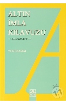 Altın Yayınları Yazım Imla Kılavuzu Altın Yayınları Yazım Imla Kılavuzu